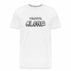 forever alone basic t-shirt